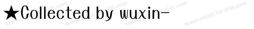 ★Collected by wuxin字体转换